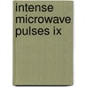 Intense Microwave Pulses Ix by Howard Brandt