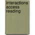 Interactions Access Reading