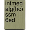 Intmed Alg(Hc) Ssm      6ed by Richard N. Aufmann