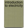 Introduction To Electricity door David M. Buchla
