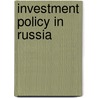 Investment Policy In Russia door Philippe Le Houerou