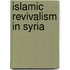 Islamic Revivalism In Syria