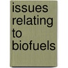 Issues Relating To Biofuels by John McBrewster