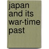 Japan And Its War-Time Past door Nina Eder-Haslehner