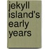 Jekyll Island's Early Years