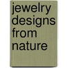 Jewelry Designs From Nature door Heather Powers