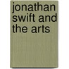 Jonathan Swift And The Arts door Joseph McMinn