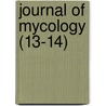 Journal Of Mycology (13-14) door United States Division of Pathology