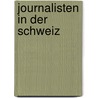 Journalisten in der Schweiz door Mirko Marr