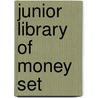 Junior Library of Money Set door Rae Simons