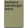 Karlheinz Weinberger: Jeans by Gianni Jetzer