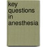 Key Questions in Anesthesia