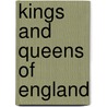 Kings And Queens Of England by Instant Guides