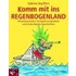 Komm mit ins Regenbogenland