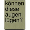 Können diese Augen lügen? door Allie Larkin