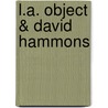 L.A. Object & David Hammons by Steve Cannon