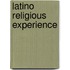 Latino Religious Experience