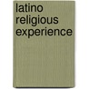 Latino Religious Experience door Kenneth McIntosh