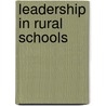 Leadership in Rural Schools door Donald M. Chalker