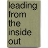 Leading from the Inside Out door W. Norton Grubb