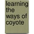 Learning the Ways of Coyote
