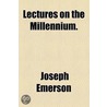 Lectures On The Millennium. door Joseph Emerson