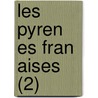 Les Pyren Es Fran Aises (2) door Paul Perret