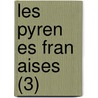 Les Pyren Es Fran Aises (3) door Paul Perret