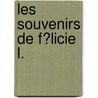 Les Souvenirs De F?Licie L. door Stphanie Flicit Genlis