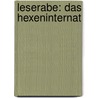 Leserabe: Das Hexeninternat by Claudia Ondracek