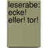 Leserabe: Ecke! Elfer! Tor!