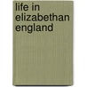 Life in Elizabethan England door Kathryn Hinds