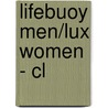 Lifebuoy Men/lux Women - Cl by Timothy Burke