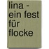 Lina - Ein Fest für Flocke