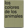 Los Colores De Los Animales door Brian Wildsmith