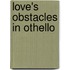 Love's Obstacles In Othello