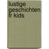 Lustige Geschichten Fr Kids by Rita von Moock