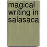 Magical Writing In Salasaca door Peter Wogan