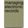 Managing Electronic Records door Julie McLeod