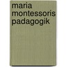 Maria Montessoris Padagogik door Sebastian Sonksen