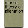 Marx's Theory Of Alienation door John McBrewster