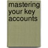Mastering Your Key Accounts
