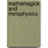 Mathemagick and Metaphysics