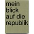 Mein Blick auf die Republik