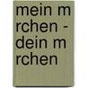 Mein M Rchen - Dein M Rchen door Ines Priegnitz