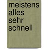 Meistens alles sehr schnell by Christopher Kloeble