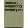 Memory Enhancing Techniques door Ronald Fisher