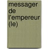 Messager De L'Empereur (Le) door Karine Naouri
