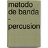 Metodo De Banda - Percusion