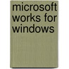 Microsoft Works for Windows door William Robert Pasewark